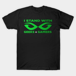 I Stand with Geeks and Gamers T-Shirt